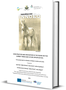 Good Practices and Innovations in the Equine Sector: Current Trends and Future Opportunities focus group report on situation [in Finland, Sweden and Latvia]