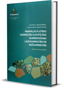 Minimālās platības saimniecību ilgtspējīgai saimniekošanai lauksaimniecībā un mežsaimniecībā: zinātniska monogrāfija